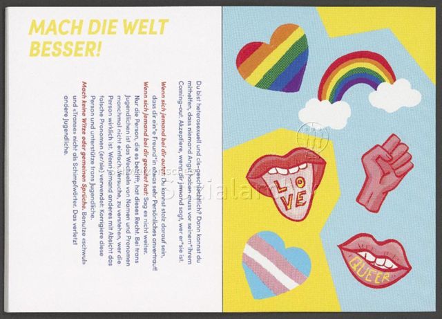links: "Mach die Welt besser!", Ratschläge für nicht-queere Personen: "Wenn sich jemand bei dir outet", "Wenn sich jemand bei dir geoutet hat", "Mach keine Witze oder gemeinen Sprüche"; rechts: mehrere Sticker– Infobüchlein für Jugendliche der AIDS-Hilfe Schweiz in Zusammenarbeit mit anderen queeren Organisationen über sexuelle Orientierung, Geschlechtsidentitäten und Coming-Out (August 2019)