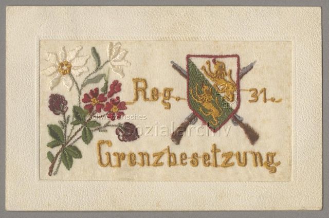 "Regiment 31 Grenzbesetzung", um 1915 (gestickte Postkarte, Feldpost)