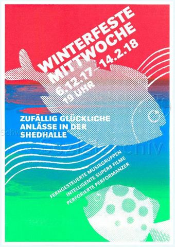 "Winterfeste Mittwoche - Zufällig glückliche Anlässe in der Shedhalle" - zwei weisse Fische auf rot-blau-grünem Farbverlauf