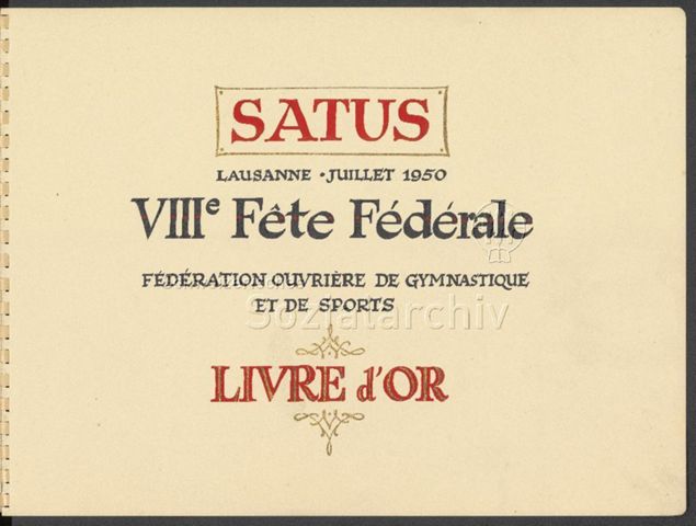 Fotoalbum "Satus, Lausanne Juillet 1950: VIIIe Fête Fédérale, Livre d'Or"