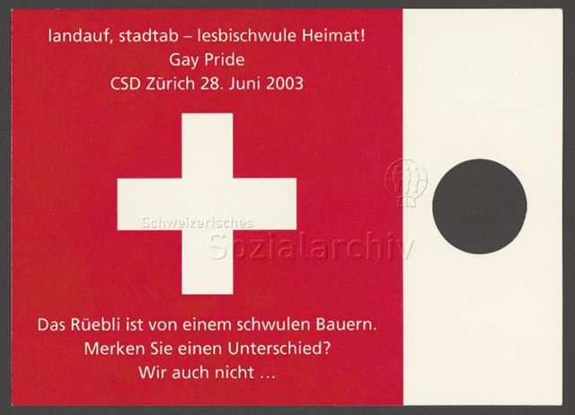 "landauf, stadtab - lesbwischwule Heimat! – Gay Pride – CSD Zürich 28. Juni 2003 – Das Rüebli ist von einem schwulen Bauern. Merken Sie einen Unterschied? Wir auch nicht...", Schweizerkreuz – Aktion am Christopher-Street-Day (CSD) 2003 vom Verein Network (28.06.2003, Zürich)