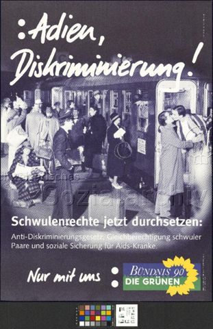 "Adieu, Diskriminierung! Schwulenrechte jetzt durchsetzen: Anti-Diskriminierungsgesetz, Gleichberechtigung schwuler Paar und soziale Sicherung für Aids-Kranke. Nur mit uns: Bündnis 90 - Die Grünen", Deutschland, um 1990