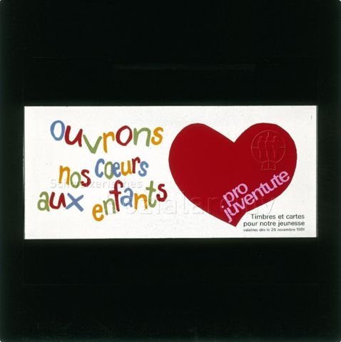 Diaserie von Kinodias der Pro Juventute; "Ouvrons nos coeurs aux enfants - pro juventute - timbres et cartes pour notre jeunesse, valables dès le 26 novembre 1981"; rotes Herz und farbiger Schriftzug; 1981