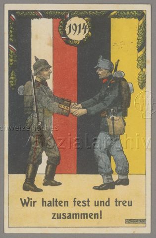 1914, Wir halten fest und treu zusammen!