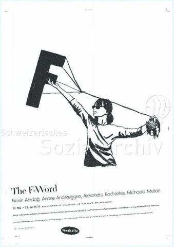 "The F-Word - Kunst zwischen Installation, Performance, Musik und Tanz zur Frage von Aktualität von Feminismus im Spannungsfeld von subjektiver und gesellschaftlicher Relevanz" - Drachen in Form eines "F" steigen lassende Frau mit Sonnenbrille
