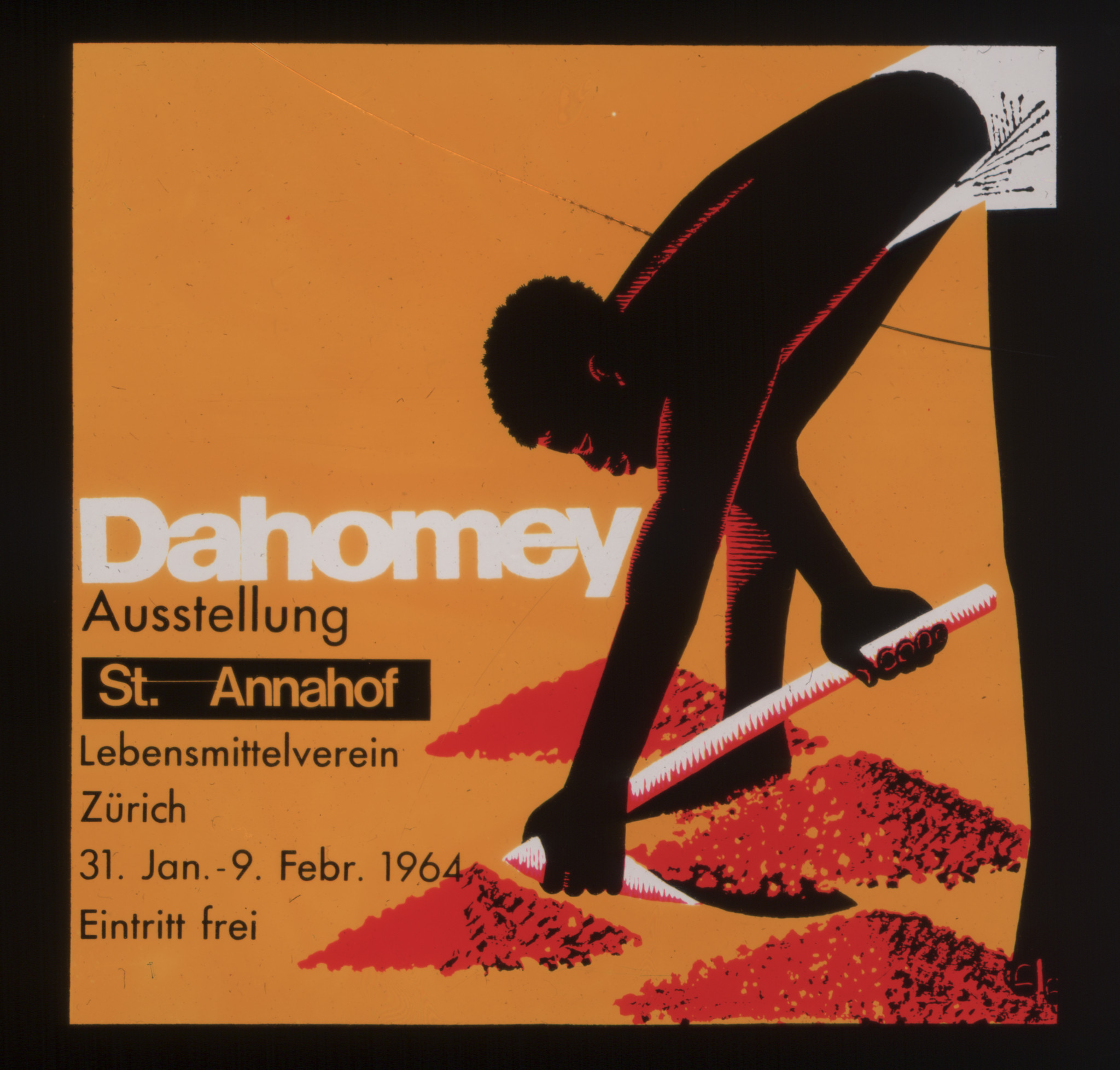 Schwarzer beim Ackerbau: "Dahomey - Ausstellung St. Annahof 31. Jan. bis 9. Febr. 1964 - Eintritt frei"