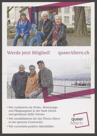 "Werde jetzt Mitglied! – Wir realisieren ein Wohn-, Betreuungs- und Pflegeangebot in der Stadt Zürich und gewinnen dafür Talente. – Wir sensibilisieren für das Thema Altern in der queeren Community – Wir vermitteln positive Altersbilder" – Werbeflyer der Organisation "queer Altern" (um 2020, Zürich)
