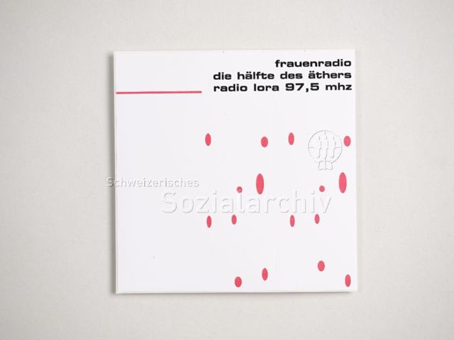 Kleber "Frauenradio, die Hälfte des Äthers, Radio LoRa 97,5 MHz", Zürich, um 2000