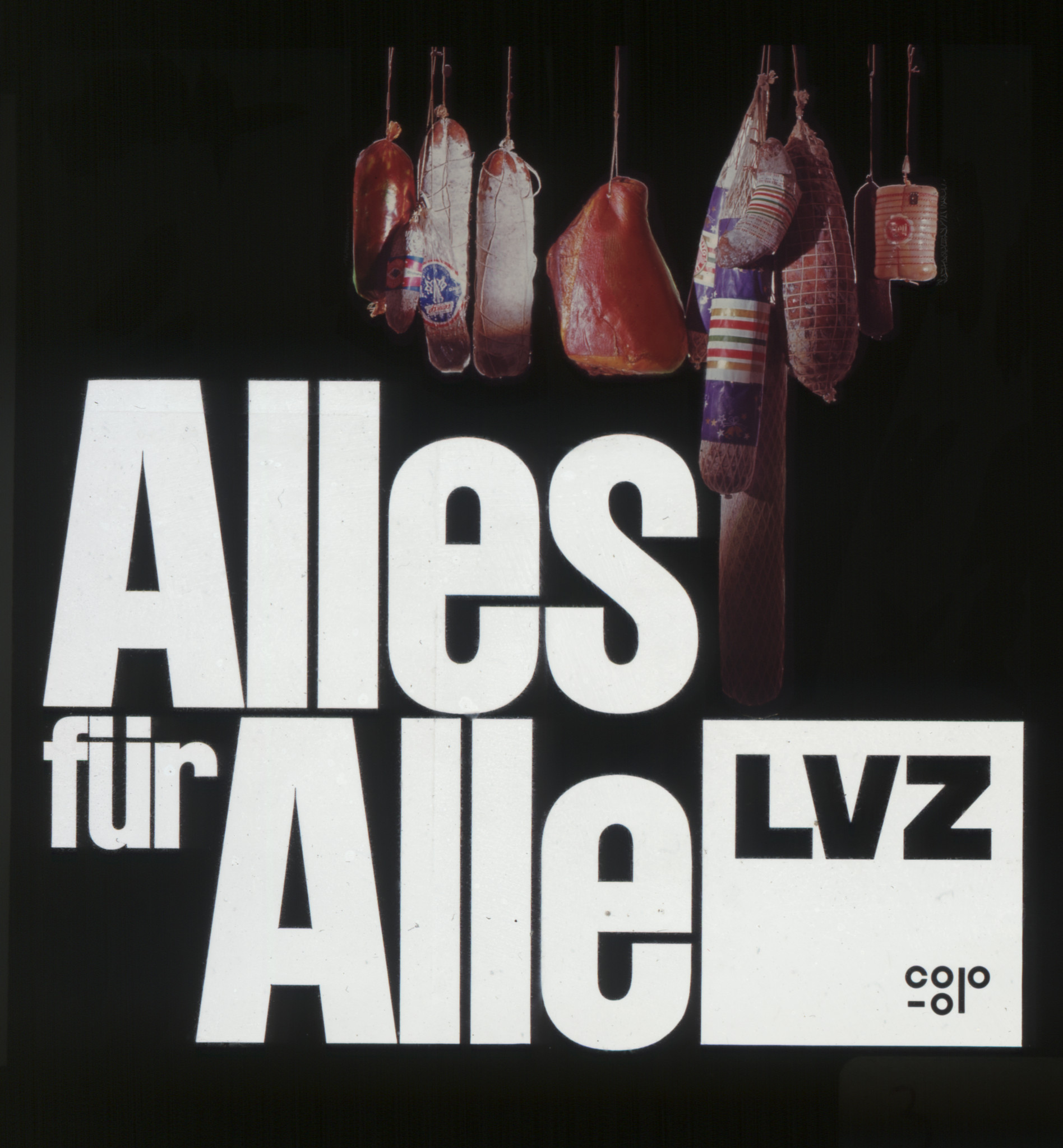 Fleischwaren im Hintergrund: "Alles für Alle - LVZ"