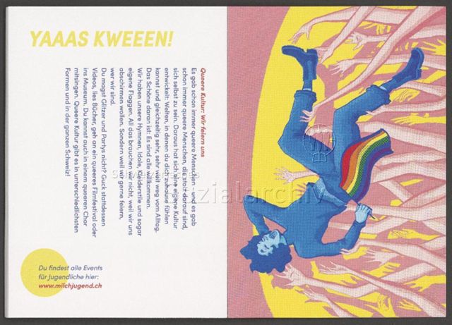 links: "Yaaas Kween!", Übersicht über verschiedene Formen queerer Kultur; rechts: auf Händen getragene jugendliche Person (Mach die Welt besser!) – Infobüchlein für Jugendliche der AIDS-Hilfe Schweiz in Zusammenarbeit mit anderen queeren Organisationen über sexuelle Orientierung, Geschlechtsidentitäten und Coming-Out (August 2019)