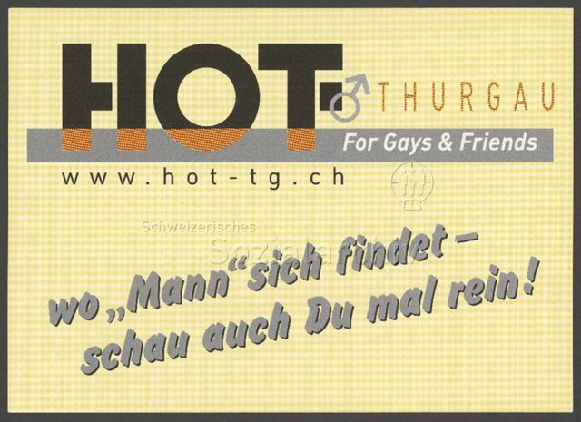 "Hot-Thurgau – For Gays & Friends – wo 'Mann' sich findet - schau auch Du mal rein!" – Werbeflyer von "Hot-Thurgau" (Thurgau)