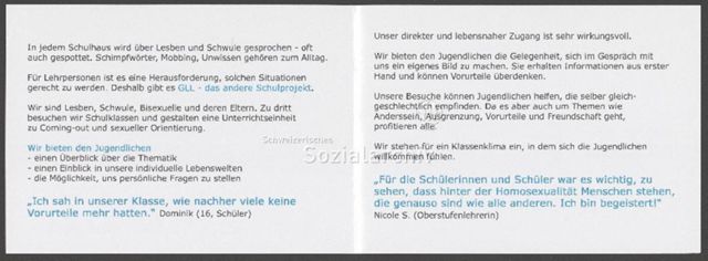 Genauere Angaben zum Aufklärungsprogramm, Zitate: "'Ich sah in unserer Klasse, wie nachher viele keine Vorurteile mehr hatten.' Dominik (16, Schüler)", "'Für die Schülerinnen und Schüler war es wichtig, zu sehen, dass hinter der Homosexualität Menschen stehen, die genauso sind wie alle anderen. Ich bin begeistert!' Nicole S. (Oberstufenlehrerin)"– Werbeflyer der Arbeitsgruppe GLL (später ABQ) für das eigene Aufklärungsprogramm in Schulen (um 2010)