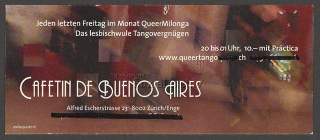 "Jeden letzten Freitag im Monat QueerMilonga – Das lesbischwule Tangovergnügen", " Cafetin de Buenos Aires", teils redigierte Stellen – Werbekampagne für einen Tango-Milonga-Tanzanlass (um 2020, Zürich)