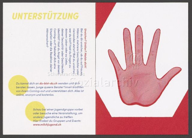 links: "Unterstützung", Beratung durch die Jugendgruppen "Du bist du" und "Milchjugend"; rechts: Handfläche (Du hast Rechte) – Infobüchlein für Jugendliche der AIDS-Hilfe Schweiz in Zusammenarbeit mit anderen queeren Organisationen über sexuelle Orientierung, Geschlechtsidentitäten und Coming-Out (August 2019)