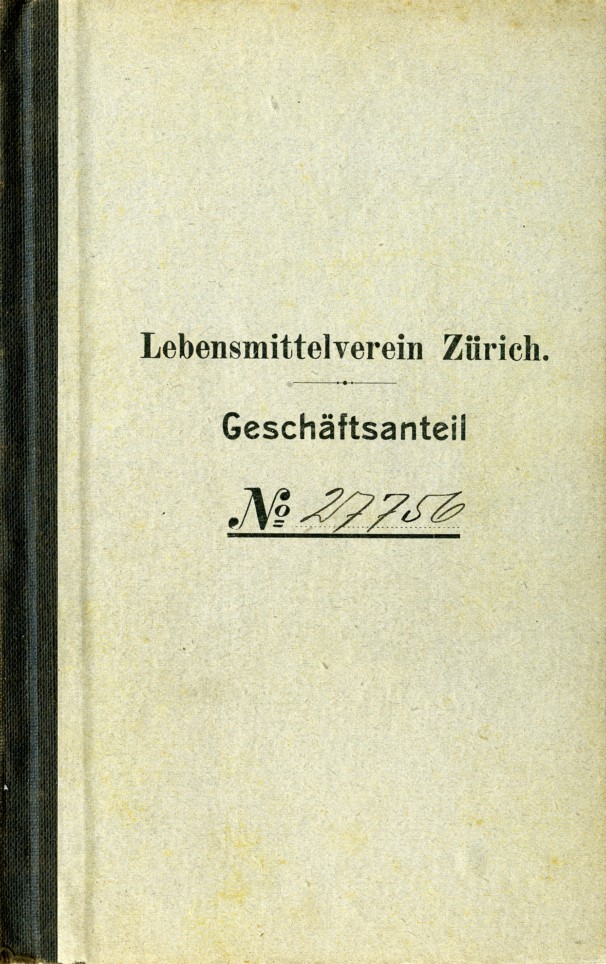 Büchlein Geschäftsanteil Lebensmittelverein Zürich ; Besitz: Olga Hilbert